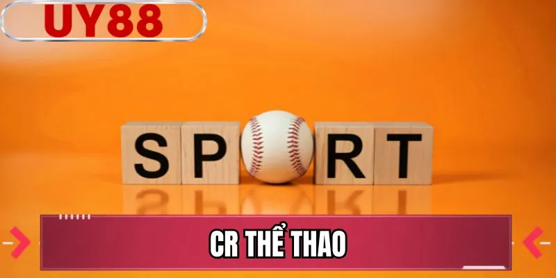 CR Thể Thao