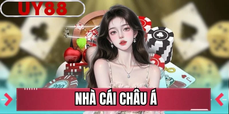 Nhà Cái Châu Á